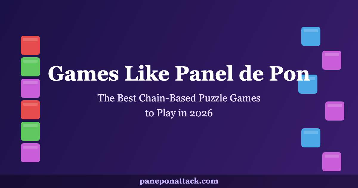 Games Like Panel de Pon: The Best Chain-Based Puzzle Games to Play in 2026