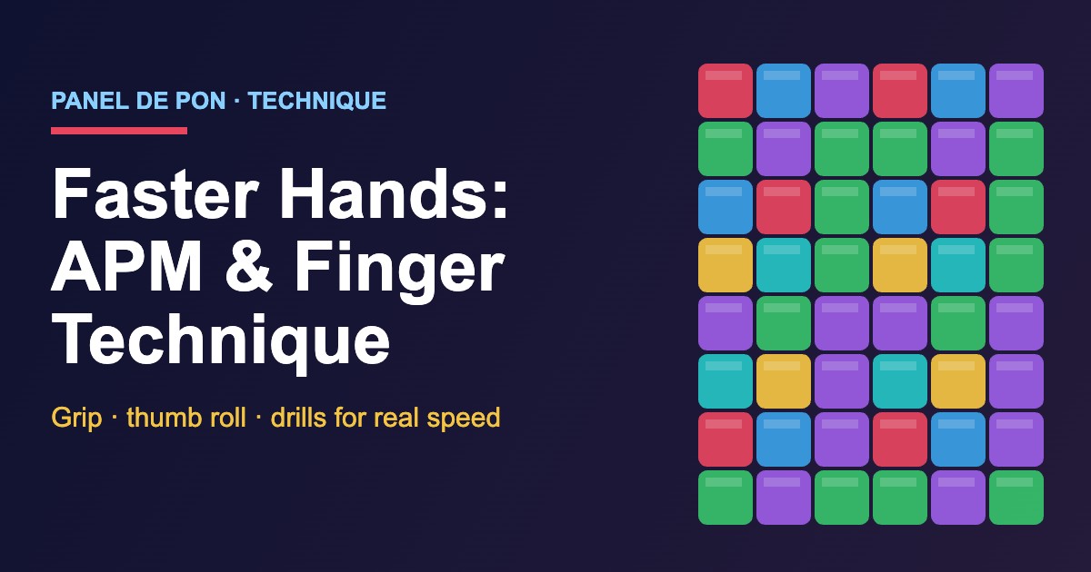 Faster Hands in Panel de Pon: How to Raise Your APM and Sharpen Finger Technique