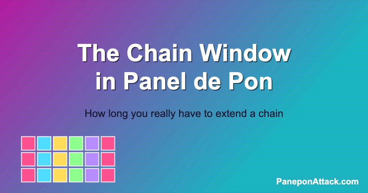 The Chain Window in Panel de Pon: How Long You Really Have to Extend a Chain