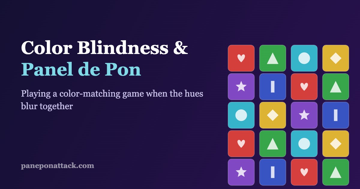 Panel de Pon and Color Blindness: Making a Color-Matching Game Playable When the Hues Blur Together
