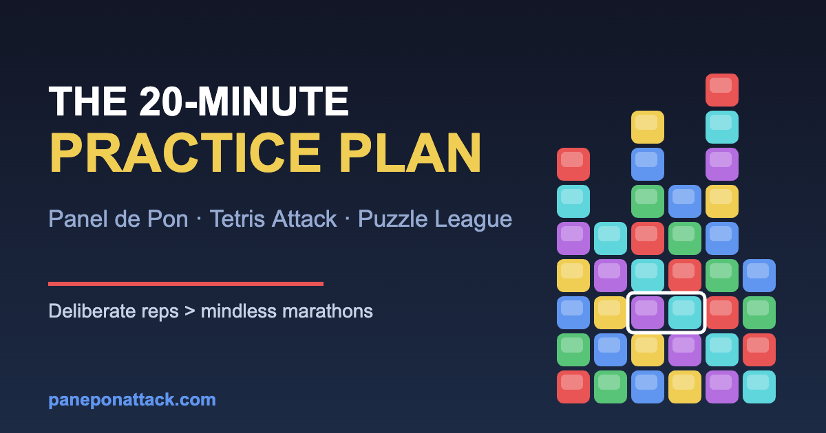 The 20-Minute Panel de Pon Practice Plan: How Deliberate Reps Beat Mindless Marathons