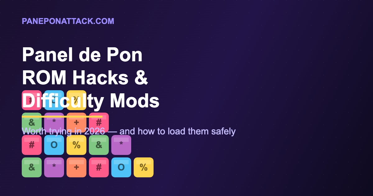 Panel de Pon ROM Hacks and Difficulty Mods Worth Trying in 2026 (and How to Load Them Safely)